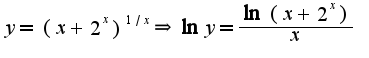 $y=(x+2^{x})^{1/x}\Rightarrow \ln y=\frac{\ln(x+2^{x})}{x}$