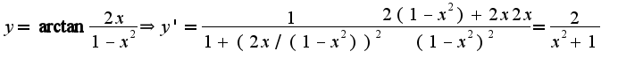 $y=\arctan\frac{2x}{1-x^2}\Rightarrow y'=\frac{1}{1+(2x/(1-x^2))^2}\frac{2(1-x^2)+2x2x}{(1-x^2)^2}=\frac{2}{x^2+1}$