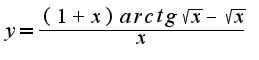 $y=\frac{(1+x)arctg\sqrt{x}-\sqrt{x}}{x}$