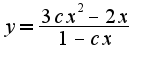 $y=\frac{3cx^2-2x}{1-cx}$