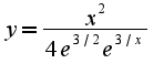 $y=\frac{x^2}{4e^{3/2}e^{3/x}}$