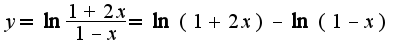 $y=\ln\frac{1+2x}{1-x}=\ln(1+2x)-\ln(1-x)$