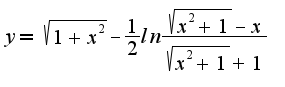 $y=\sqrt{1+x^2}-\frac{1}{2}ln\frac{\sqrt{x^2+1}-x}{\sqrt{x^2+1}+1}$