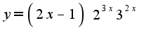 $y= \left( 2\,x-1 \right) {2}^{3\,x}{3}^{2\,x}$