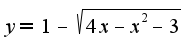$y=1-\sqrt{4x-x^2-3}$