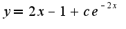 $y=2x-1+ce^{-2x}$