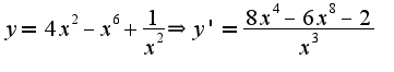 $y=4x^{2}-x^{6}+\frac{1}{x^{2}}\Rightarrow y'=\frac{8x^{4}-6x^{8}-2}{x^{3}}$