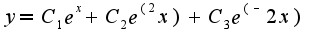 $y=C_1e^x+C_2e^(2x)+C_3e^(-2x)$