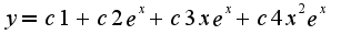 $y=c1+c2e^{x}+c3xe^{x}+c4x^2e^{x}$