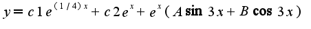 $y=c1e^{(1/4) x}+c2e^{x}+e^{x}(A\sin 3x+B\cos 3x)$