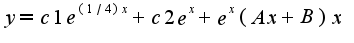 $y=c1e^{(1/4) x}+c2e^{x}+e^{x}(Ax+B)x$