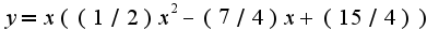 $y=x((1/2)x^2-(7/4)x+(15/4))$