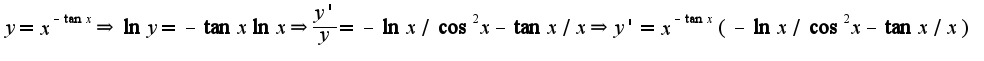 $y=x^{-\tan x}\Rightarrow \ln y=-\tan x\ln x\Rightarrow \frac{y'}{y}=-\ln x/\cos^2 x-\tan x/x\Rightarrow y'=x^{-\tan x}(-\ln x/\cos^2 x-\tan x/x)$