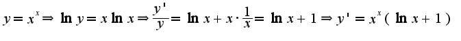 $y=x^{x}\Rightarrow \ln y=x\ln x\Rightarrow \frac{y'}{y}=\ln x+x\cdot \frac{1}{x}=\ln x+1\Rightarrow y'=x^{x}(\ln x+1)$