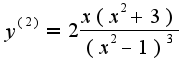 $y^{(2)}=2\frac{x(x^2+3)}{(x^{2}-1)^3}$