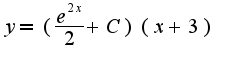 $y = (\frac{e^{2x}}{2} + C)(x+3)$
