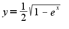 $y = \frac{1}{2} \sqrt{1-e^x}$