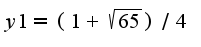 $y1=(1+\sqrt{65})/4$