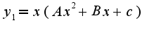 $y_{1}=x(Ax^2+Bx+c)$