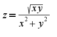 $z=\frac{\sqrt{xy}}{x^2+y^2}$