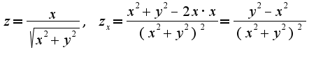 $z=\frac{x}{\sqrt{x^2+y^2}},\;z_{x}=\frac{x^2+y^2-2x\cdot x}{(x^2+y^2)^2}=\frac{y^2-x^2}{(x^2+y^2)^2}$