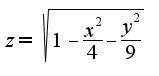 $z=\sqrt{1-\frac{{x^2}}{{4}}-\frac{{y^2}}{{9}}}$