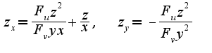 $z_{x}=\frac{F_{u}z^2}{F_{v}yx}+\frac{z}{x},\;\;z_{y}=-\frac{F_{u}z^2}{F_{v}y^2}$