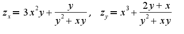 $z_{x}=3x^2y+\frac{y}{y^2+xy},\;z_{y}=x^3+\frac{2y+x}{y^2+xy}$