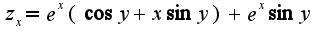 $z_{x}=e^{x}(\cos y+x\sin y)+e^{x}\sin y$