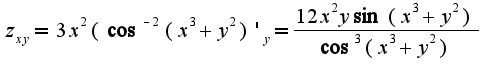 $z_{xy}=3x^2(\cos^{-2}(x^3+y^2)'_{y}=\frac{12x^2y\sin(x^3+y^2)}{\cos^3(x^3+y^2)}$
